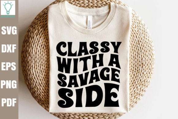 Classy with a Savage Side Retro SVG Review