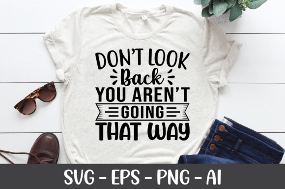 Don t Look Back You Aren t Going SVG Review