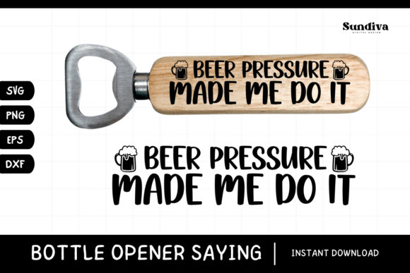 Funny Bottle Opener SVG Beer Saying 4 Review
