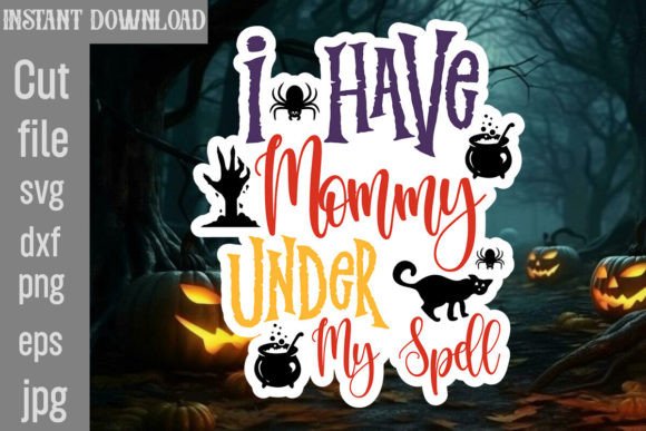 I Have Mommy Under My Spell SVG Cut File Review