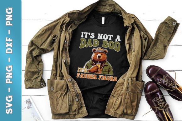 Its Not a Dad Bod Funny Fathers Day SVG Review
