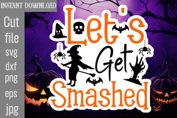 Let s Get Smashed SVG Cut File Review